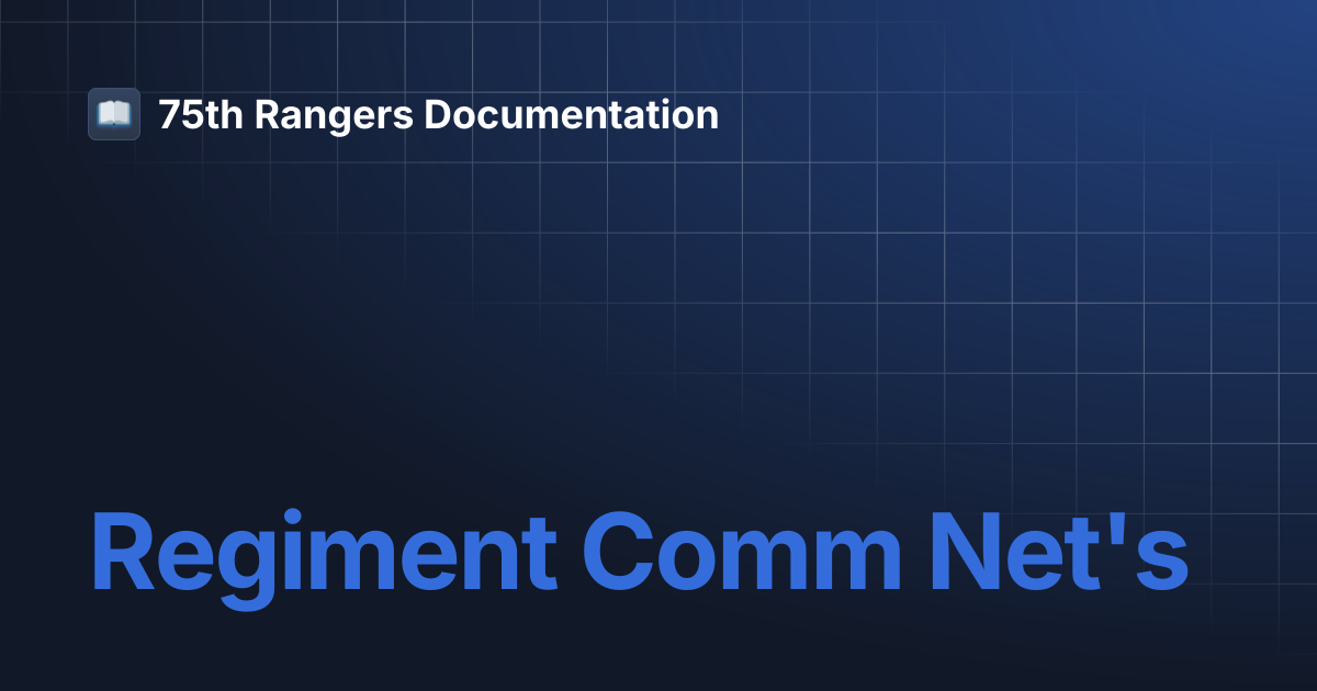 Regiment Comm Net's | 75th Rangers Documentation
