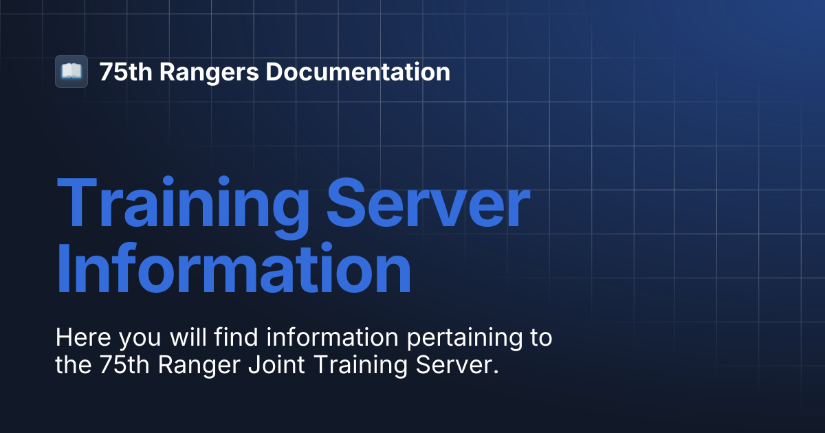 Training Server Information | 75th Rangers Documentation